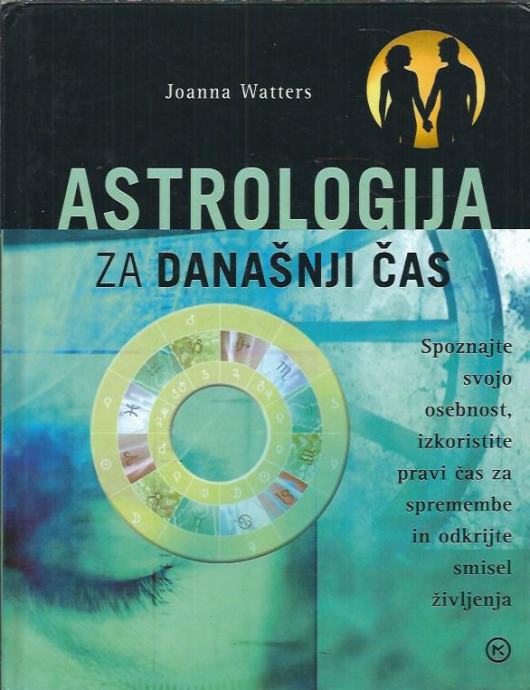 Astrologija za današnji čas / Joanna Watters