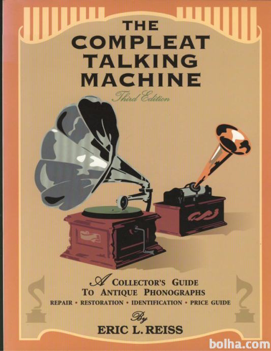 Gramofoni - The Compleat Talking Machine: The Restoration &