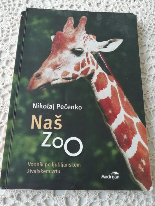 Knjiga Naš ZOO - vodnik po ljubljanskem živalskem vrtu