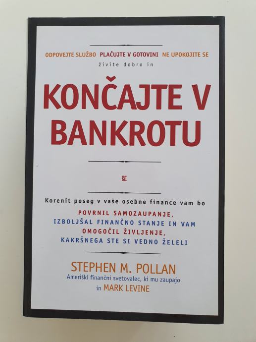 KONČAJTE V BANKROTU, Stephen M. Pollan