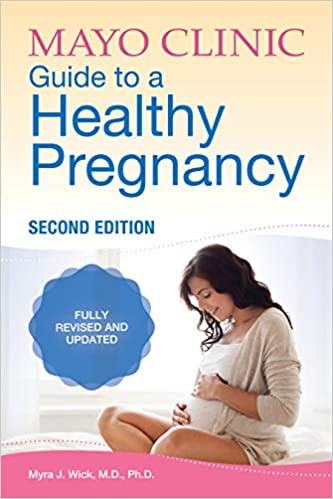 Mayo Clinic Guide To Healthy Pregnancy: 2nd Edition, nosečnost