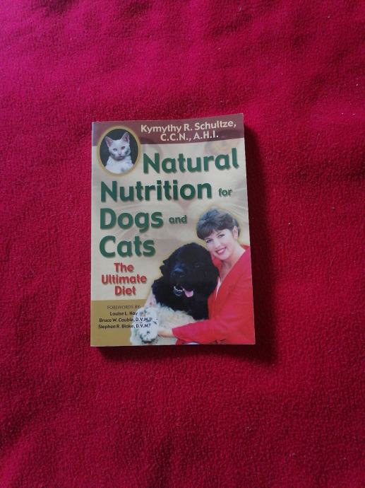 Natural Nutrition for Dogs and Cats Kymythy Schultze