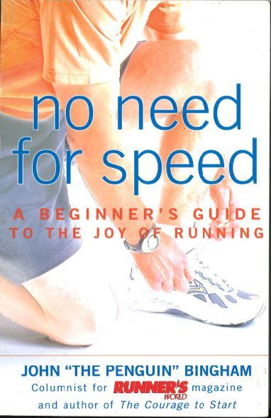 No Need for Speed: A Beginner's Guide to the Joy of Running (TEK)