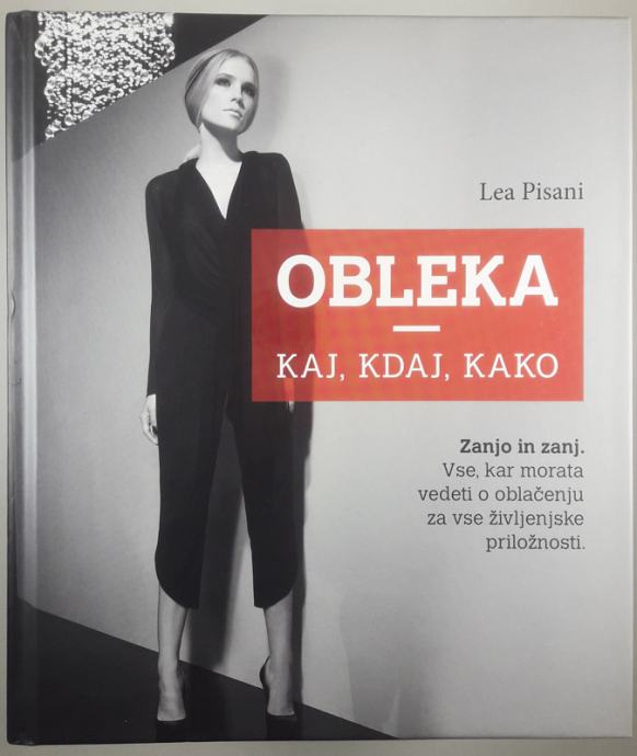 OBLEKA; KAJ, KDAJ, KAKO, Lea Pisani