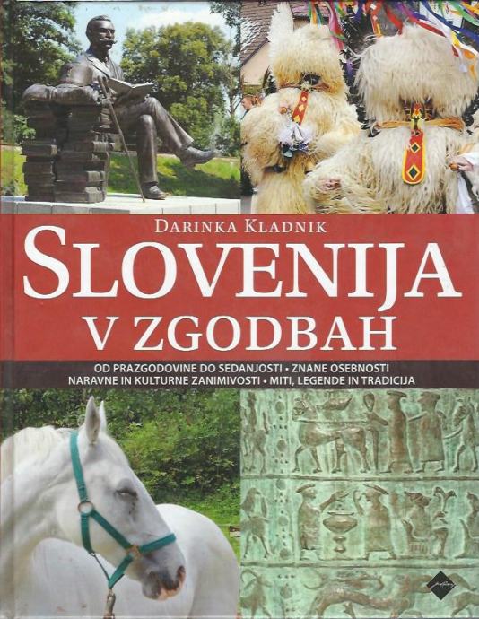 Slovenija v zgodbah / Darinka Kladnik