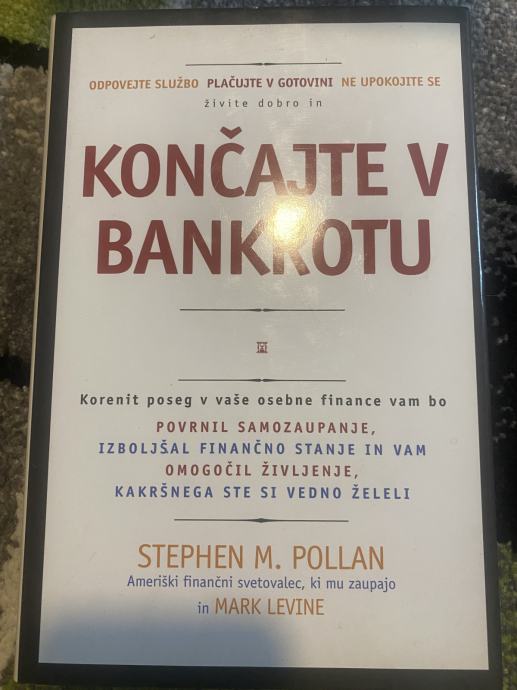 Stephen M. Pollan Končajte v bankrotu