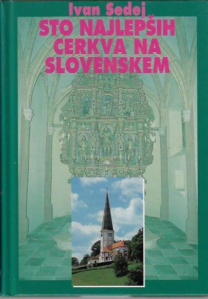 Sto najlepših cerkva na Slovenskem / Ivan Sedej