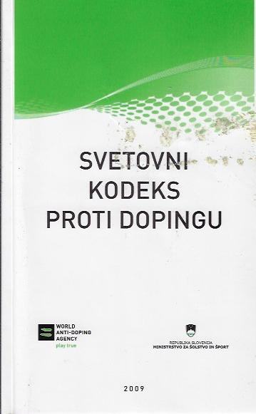 Svetovni kodeks proti dopingu / prevod Bojana Weiss Hatič