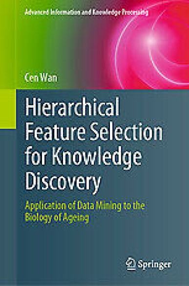 Hierarchical Feature Selection for Knowledge Discovery