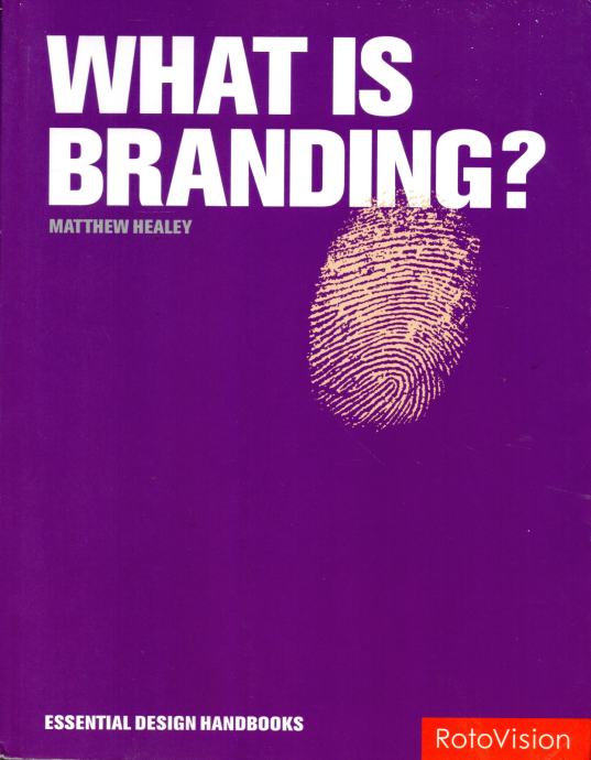 What is branding? / [Matthew Healey]