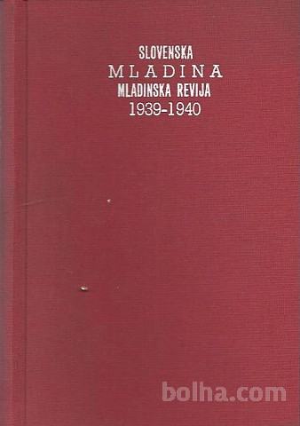 SLOVENSKA mladina : mladinska revija 1939-1940