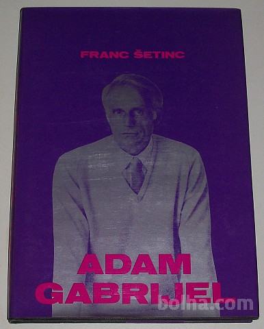 ADAM GABRIJEL – Franc Šetinc