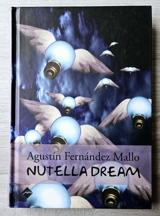 Agustin Fernandez Mallo NUTELLA DREAM