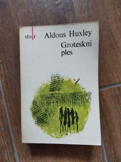 Aldous Huxley - Groteskni ples