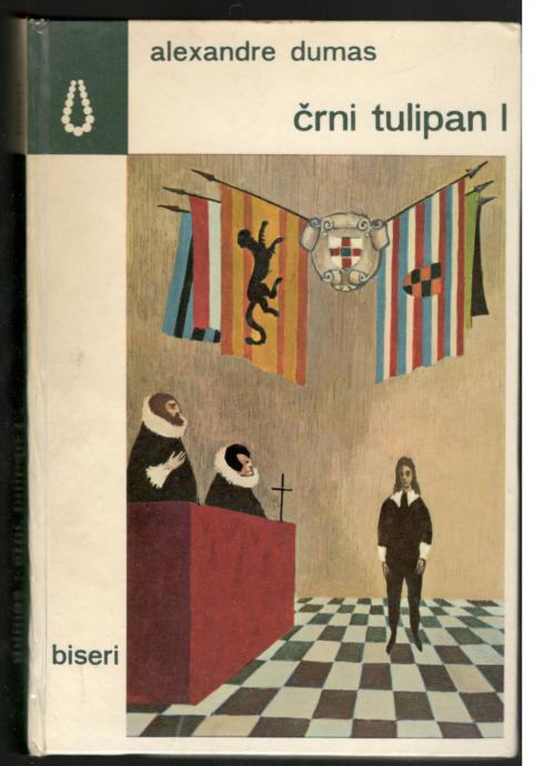 Alexandre Dumas - ČRNI TULIPAN 1, Mladniska knjiga 1968
