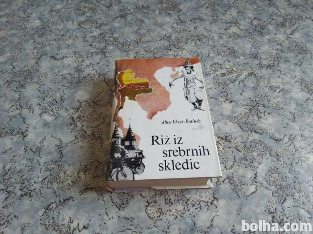 Alice Ekert-Rotholz RIŽ IZ SREBRNIH SKLEDIC 1968