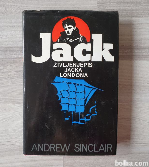 Andrew Sinclair JACK ŽIVLJENJEPIS JACKA LONDONA