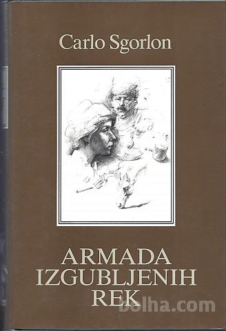 Armada izgubljenih rek : roman / Carlo Sgorlon