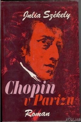 Chopin v Parizu - Szekely, Pomurska 1978, 13x20cm