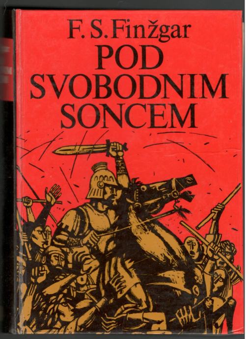 F.S. Finžgar - POD SVOBODNIM SONCEM, Mladninska knjiga 1983