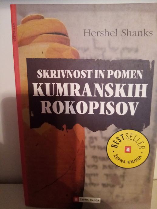 Hershel Shanks: Skrivnost in pomen kumranskih rokopisov