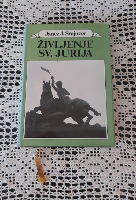 Janez J. Švajncer - Življenje sv. Jurija, Roman, povest, Knjiga