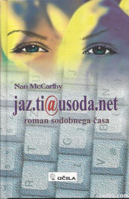 Jaz.ti@usoda.net : roman sodobnega časa / Nan McCarthy