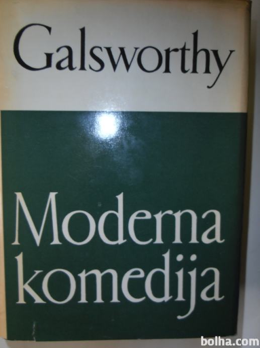 JOHN GALSWORTHY: MODERNA KOMEDIJA
