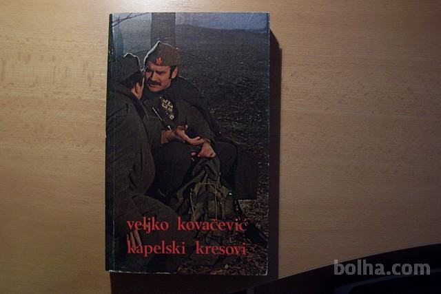 KAPELSKI KRESOVI V. KOVAČIVIĆ PARTIZANSKA KNJIGA 1976