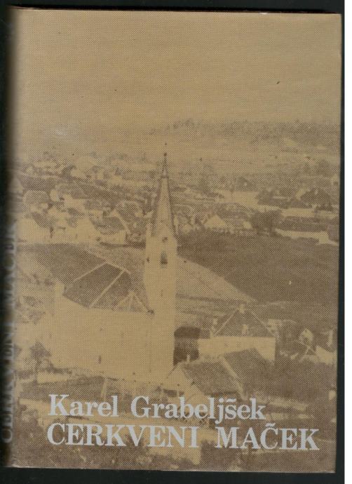 Karel Grabeljšek, CERKVENI MAČEK, Založba jaroslav Skrušny 1983