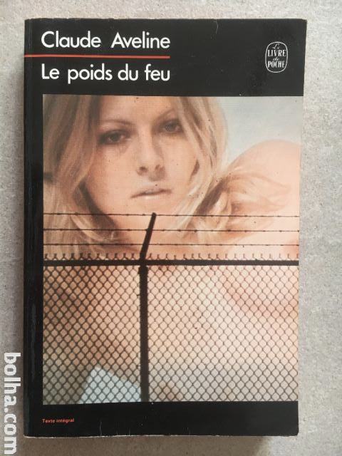 Knjiga LE POIDS DU FEU - Claude Aveline (francoščina) - NOVO