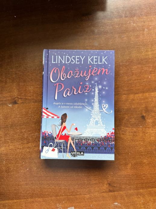 Lidsey Kelk: Jaz obožujem Pariz