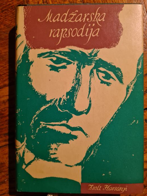 Madžarska rapsodija : roman o Francu Listu - Harsányi, Zsolt