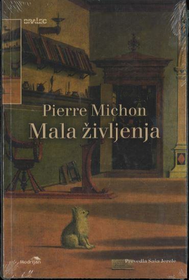 Mala življenja / Pierre Michon (Nova knjiga)