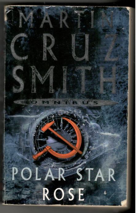Martin Cruz Smith, POLAR STAR / ROSE - v knjigi v enem - v angleščini