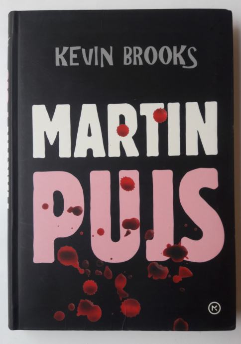 MARTIN PUJS, Kevin Brooks (mladinska kriminalka)