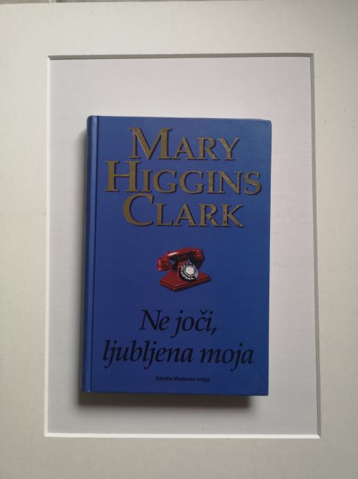 Mary Higgins Clark, Ne joči, ljubljena moja