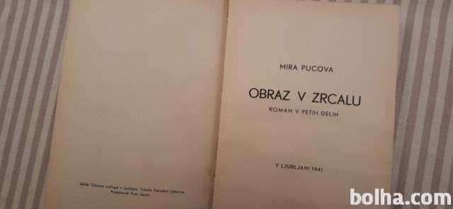 Mira Pucova: OBRAZ V ZRCALU, roman v petih delih, PRVA izdaja 1941!