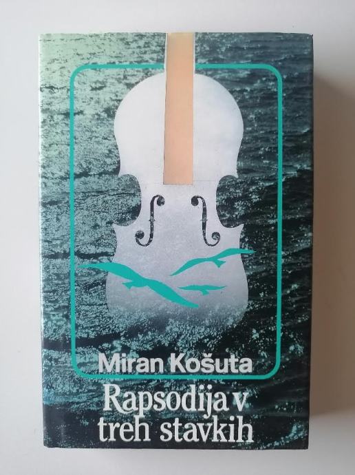 MIRAN KOŠUTA, RAPSODIJA V TREH STAVKIH