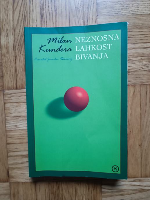 NEZNOSNA LAHKOST BIVANJA Milan Kundera