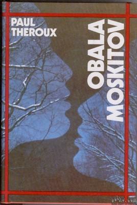 Obala moskitov - Theroux, pustolovski roman