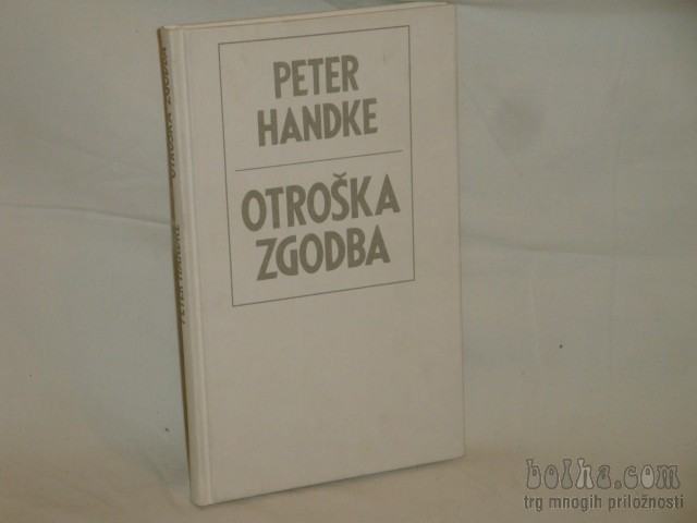 OTROŠKA ZGODBA - Peter Handke