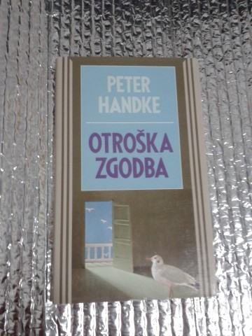 Peter Handke OTROŠKA ZGODBA 1991