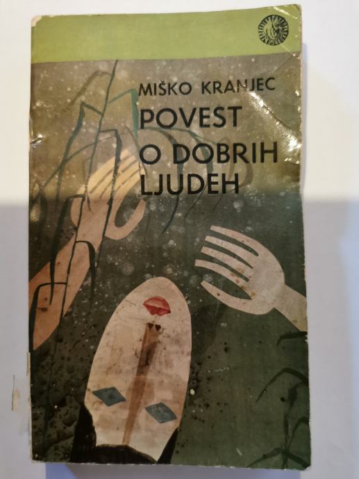 Roman avtorja Miško Kranjec  – POVEST O DOBRIH LJUDEH, prodamo