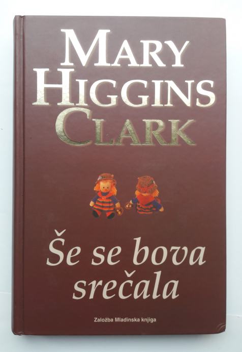 ŠE SE BOVA SREČALA Mary Higgins Clark