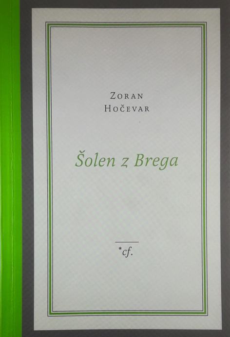 ŠOLEN Z BREGA, Zoran Hočevar