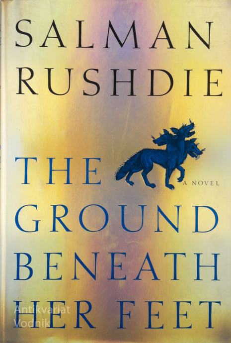 THE GROUND BENEATH HER FEET, Salman Rushdie