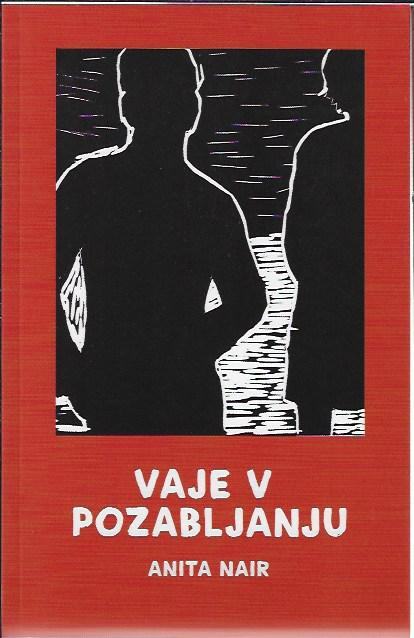 Vaje v pozabljanju : roman / Anita Nair ; prevedla Maja Kraigher
