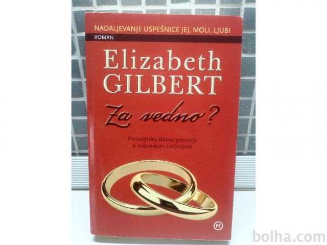 Za vedno - Elizabeth Gilbert