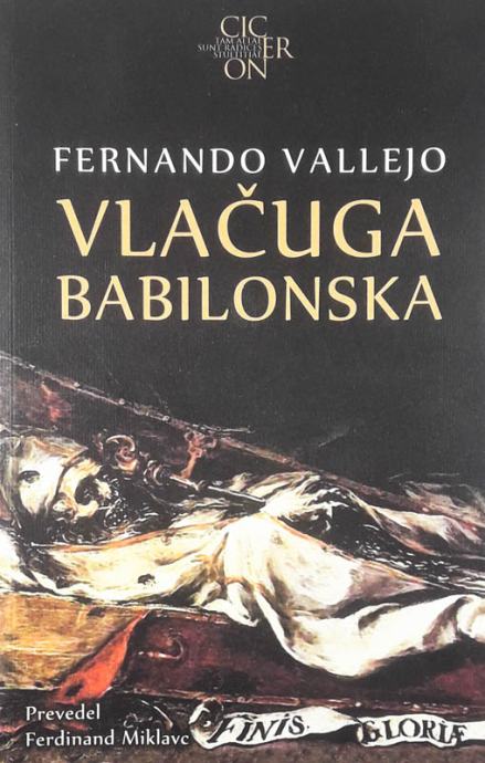 VLAČUGA BABILONSKA, Fernando Vallejo